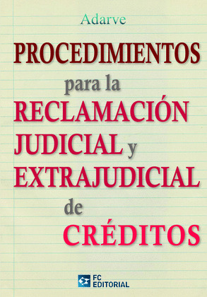 PROCEDIMIENTOS PARA LA RECLAMACIÓN JUDICIAL Y EXTRAJUDICIAL DE CREDITOS