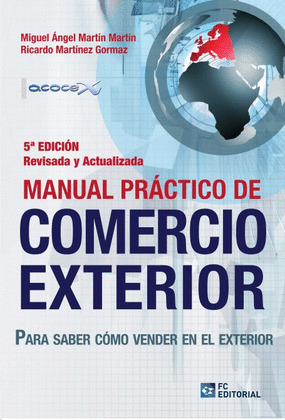 MANUAL PRACTICO DE COMERCIO EXTERIOR (5ª ED.REV.Y ACT.2014)