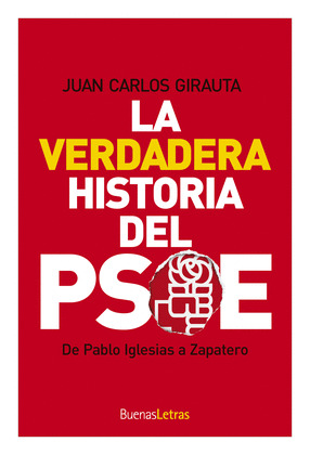 VERDADERA HISTORIA DEL PSOE, LA
