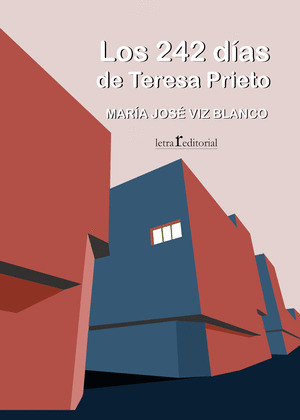 242 DÍAS DE TERESA PRIETO, LOS