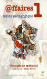 @FFAIRES, 1. GUIDE PEDAGOGIQUE. AFFAIRES