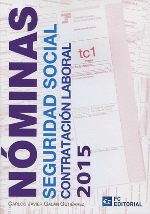 NÓMINAS,SEGURIDAD SOCIAL Y CONTRATACIÓN LABORAL 2015