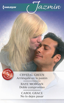 ARRIESGATE EN LA PASION; DOBLE COMPROMISO; NO LO DEJES PASAR