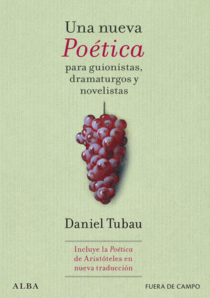 NUEVA POÉTICA PARA GUIONISTAS, DRAMATURGOS Y NOVELISTAS; UNA