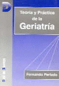 TEORÍA Y PRÁCTICA DE LA GERIATRÍA