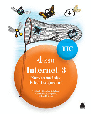 TIC 4 ESO. INTERNET 3. XARXES SOCIALS. ETICA I SEGURETAT