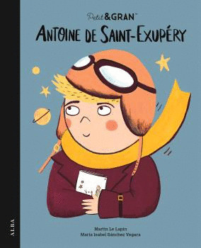PETIT&GRAN ANTOINE DE SAINT-EXUPÉRY