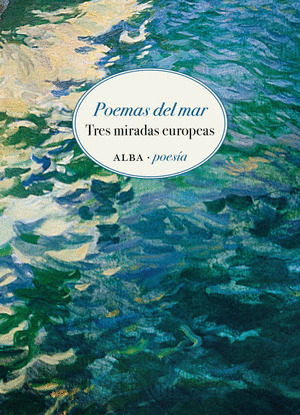 POEMAS DEL MAR (TRES MIRADAS EUROPEAS)