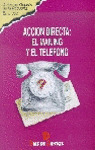 ACCIÓN DIRECTA: EL MAILING Y EL TELÉFONO