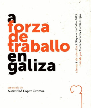 FORZA DE TRABALLO EN GALIZA, A