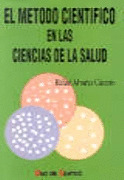 EL METODO CIENTÍFICO EN LAS CIENCIAS DE LA SALUD