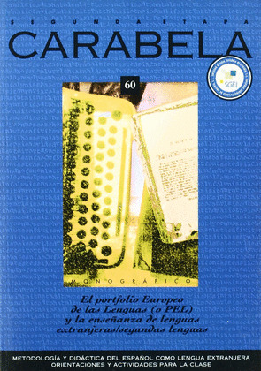 CARABELA Nº 60 ; EL PORTAFOLIO EUROPEO DE LAS LENGUAS (O PEL ) Y LA ENSEÑANZA DE LENGUAS EXTRANJERAS