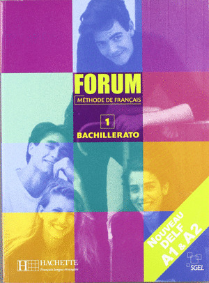 FORUM 1. METHODE DE FRANÇAIS. FRANCES, 1º BACHILLERATO. ALUMNO