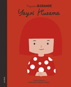 PEQUEÑA Y GRANDES YAYOI KUSAMA