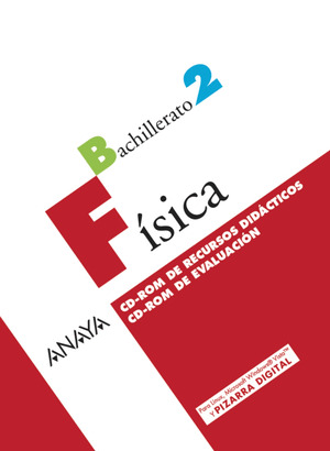 FISICA 2. CD-ROM DE RECURSOS DIDÁCTICOS. CD-ROM DE EVALUACIÓN.
