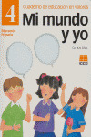 MI MUNDO Y YO, EDUCACION EN VALORES 4, EDUCACION PRIMARIA. CUADERNO