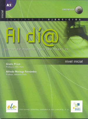 AL DIA, CUADERNO DE EJERCICIOS. NIVEL INICIAL (A2)