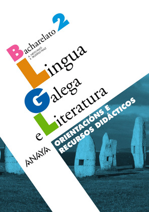 LINGUA GALEGA E LITERATURA 2. ORIENTACIÓNS E RECURSOS DIDÁCTICOS.