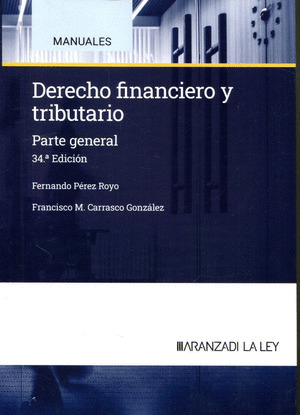 DERECHO FINANCIERO Y TRIBUTARIO (34ª EDICIÓN, 2024)