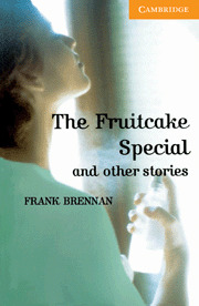 CAMBRIDGE ENGLISH READERS LEVEL 4 INTERMEDIATE THE FRUITCAKE SPECIAL AND OTHER S