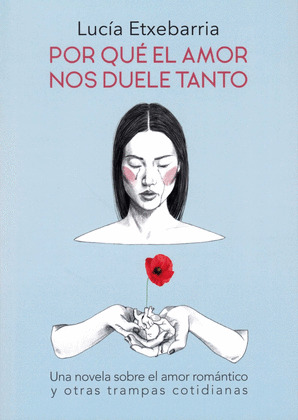 POR QUE EL AMOR NOS DUELE TANTO