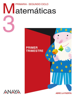 MATEMÁTICAS 3º PRIMARIA. ABRE LA PUERTA. TRES TOMOS. GREDOS