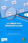 CALIDAD EN LA ORIENTACION ESCOLAR, LA (MANUAL PRACTICO DEL ORIENTADOR)