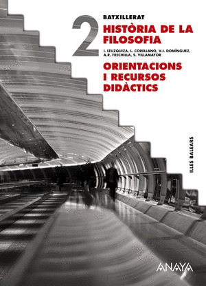 HISTÒRIA DE LA FILOSOFIA. ORIENTACIONS I RECURSOS DIDÀCTICS.