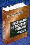 DICCIONARIO DE RECURSOS HUMANOS. ORGANIZACIÓN Y DI