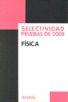 SELECTIVIDAD, FÍSICA. PRUEBAS 2008
