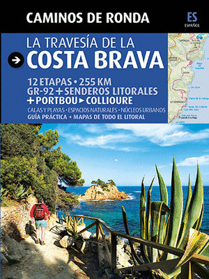 CAMINS DE RONDA. LA TRAVESIA DE LA COSTA BRAVA