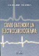CÓMO ENTENDER UN ELECTROCARDIOGRAMA