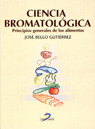 CIENCIA BROMATOLÓGICA. PRINCIPIOS GENERALES DE LOS