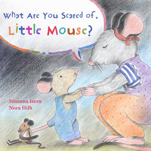 WHAT ARE YOU SCARED OF,LITTLE MOUSE?