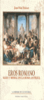 EROS ROMANO. SEXO Y MORAL EN LA ROMA ANTIGUA