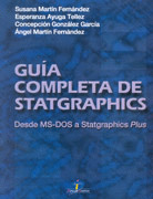 GUÍA COMPLETA DE STATGRAPHICS. DESDE MS-DOS A STAT