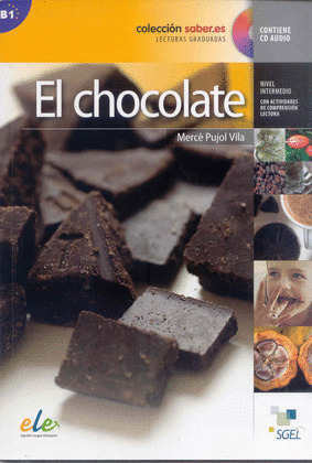 CHOCOLATE, EL (LECTURAS GRADUADAS, NIVEL INTERMEDIO)