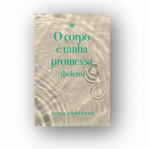 CORPO É UMHA PROMESSA (BOLERO), O