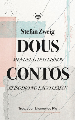 DOUS CONTOS : MENDEL O DOS LIBROS ; ;EPISODIO NO LAGO LÉMAN