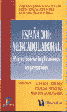 ESPAÑA 2010: MERCADO LABORAL. PROYECTOS E IMPLICA