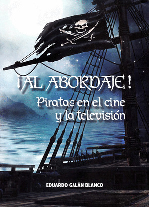 ¡AL ABORDAJE! PIRATAS EN EL CINE Y LA TELEVISION