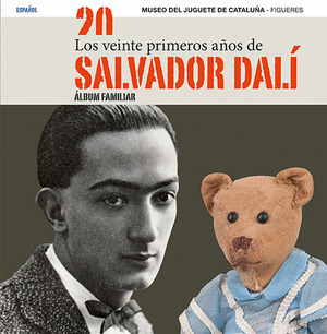 LOS VEINTE PRIMEROS AÑOS DE SALVADOR DALÍ