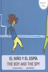 NIÑO Y EL ESPÍA, EL / THE BOY AND THE SPY