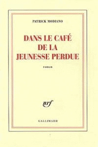 DANS LE CAFE DE LA JEUNESSE PERDUE