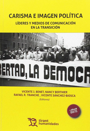CARISMA E IMAGEN POLITICA. LIDERES Y MEDIOS DE COMUNICACION EN LA TRANSICION