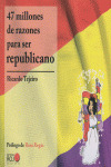 47 MILLONES DE RAZONES PARA SER REPUBLICANO