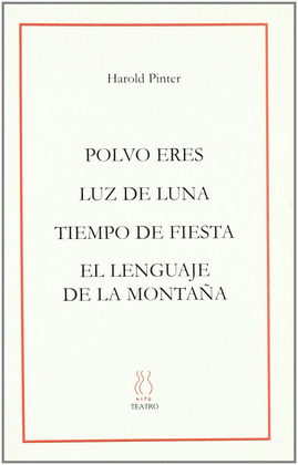 POLVO ERES. LUZ DE LUNA. TIEMPO DE FIESTA. EL LENGUAJE DE LA MONTAÑA