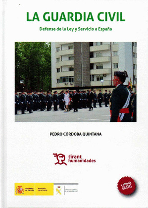 LA GUARDIA CIVIL DEFENSA DE LA LEY Y SERVICIO A ESPAÑA