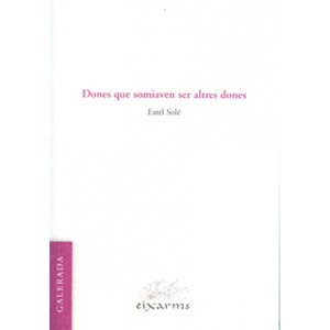 DONES QUE SOMIAVEN SER ALTRES DONES