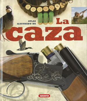 ATLAS ILUSTRADO DE LA CAZA